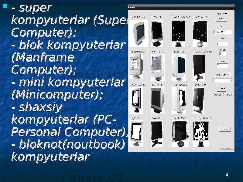 44 - super - super kompyuterlar (Super kompyuterlar (Super Computer);Computer); - blok kompyuterlar - blok kompyuterlar (Manframe (Manframe Computer);Computer); - mini kompyuterlar - mini kompyuterlar (Minicomputer);(Minicomputer); - shaxsiy - shaxsiy kompyuterlar (PC-kompyuterlar (PC- Personal Computer);Personal Computer); - bloknot(noutbook) - bloknot(noutbook) kompyuterlarkompyuterlar 