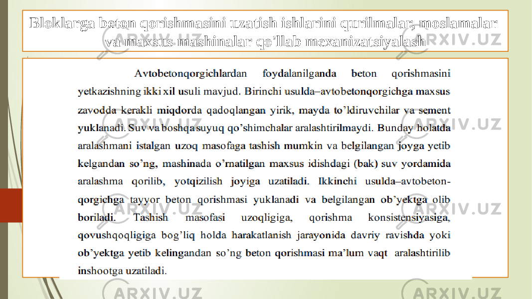 Bloklarga beton qorishmasini uzatish ishlarini qurilmalar, moslamalar va maxsus mashinalar qo&#39;llab mexanizatsiyalash 