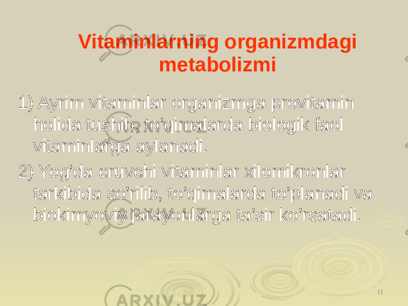 Vitaminlarning organizmdagi metabolizmi 1) Ayrim vitaminlar organizmga provitamin holida tushib, to’qimalarda biologik faol vitaminlarga aylanadi. 2) Yog’da eruvchi vitaminlar xilomikronlar tarkibida so’rilib, to’qimalarda to’planadi va biokimyoviy jarayonlarga ta’sir ko’rsatadi. 11 