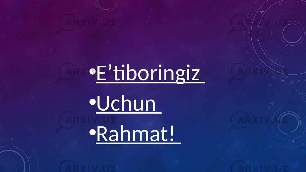 • E’tiboringiz • Uchun • Rahmat! 