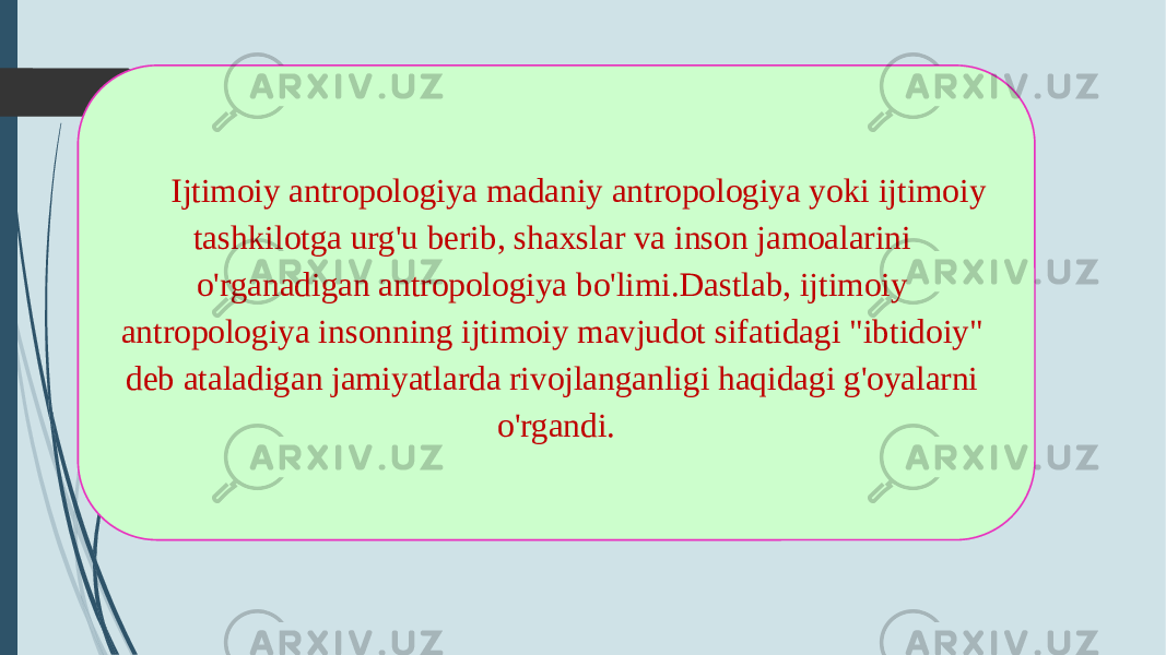 Ijtimoiy antropologiya madaniy antropologiya yoki ijtimoiy tashkilotga urg&#39;u berib, shaxslar va inson jamoalarini o&#39;rganadigan antropologiya bo&#39;limi.Dastlab, ijtimoiy antropologiya insonning ijtimoiy mavjudot sifatidagi &#34;ibtidoiy&#34; deb ataladigan jamiyatlarda rivojlanganligi haqidagi g&#39;oyalarni o&#39;rgandi. 