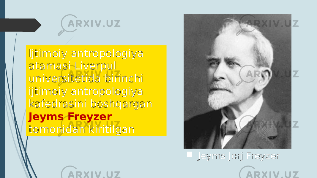 Ijtimoiy antropologiya atamasi Liverpul universitetida birinchi ijtimoiy antropologiya kafedrasini boshqargan Jeyms Freyzer tomonidan kiritilgan  Jeyms Jorj Freyzer 