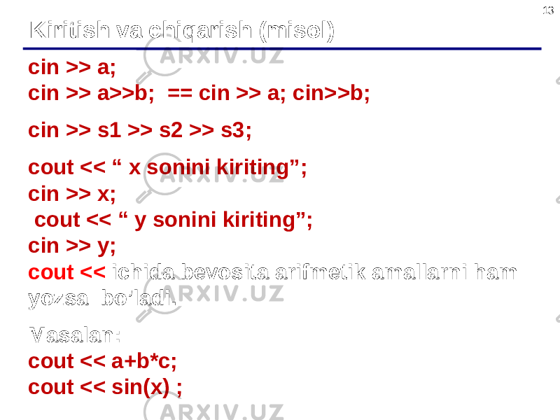 13 cin >> a; cin >> a>>b; == cin >> a; cin>>b; cin >> s1 >> s2 >> s3; cout << “ x sonini kiriting”; cin >> x; cout << “ y sonini kiriting”; cin >> y; cout << ichida bevosita arifmetik amallarni ham yozsa bo’ladi. Masalan: cout << a+b*c; cout << sin(x) ; Kiritish va chiqarish (misol) 