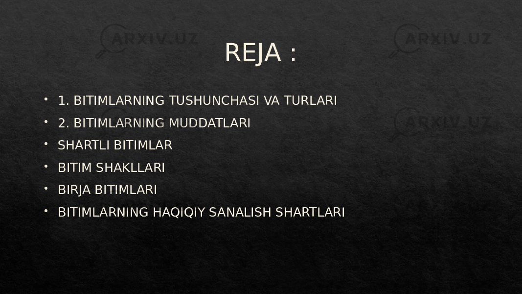 REJA :  1. BITIMLARNING TUSHUNCHASI VA TURLARI  2. BITIMLARNING MUDDATLARI  SHARTLI BITIMLAR  BITIM SHAKLLARI  BIRJA BITIMLARI  BITIMLARNING HAQIQIY SANALISH SHARTLARI0D 01 12 01 15 01 07080B 01 0102 01 0102 01 0102 