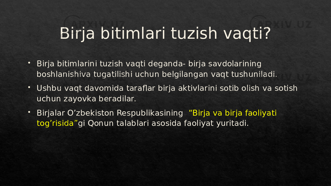 Birja bitimlari tuzish vaqti?  Birja bitimlarini tuzish vaqti deganda- birja savdolarining boshlanishiva tugatilishi uchun belgilangan vaqt tushuniladi.  Ushbu vaqt davomida taraflar birja aktivlarini sotib olish va sotish uchun zayovka beradilar.  Birjalar O’zbekiston Respublikasining “Birja va birja faoliyati tog’risida” gi Qonun talablari asosida faoliyat yuritadi.011B 01 011B20 2328 01 06 26 01 011B20 45 1C 30 