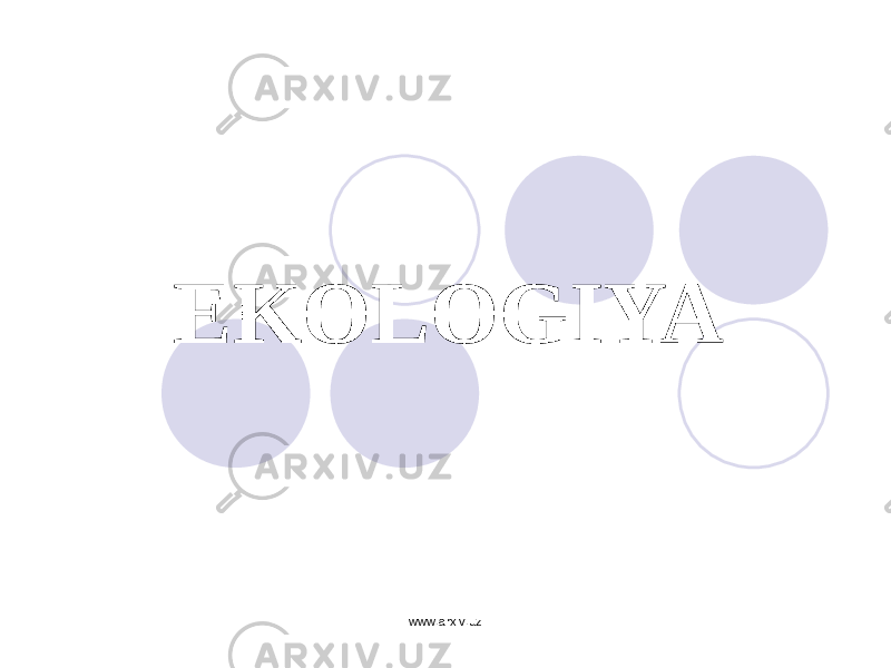 EKOLOGIYA www.arxiv.uz 