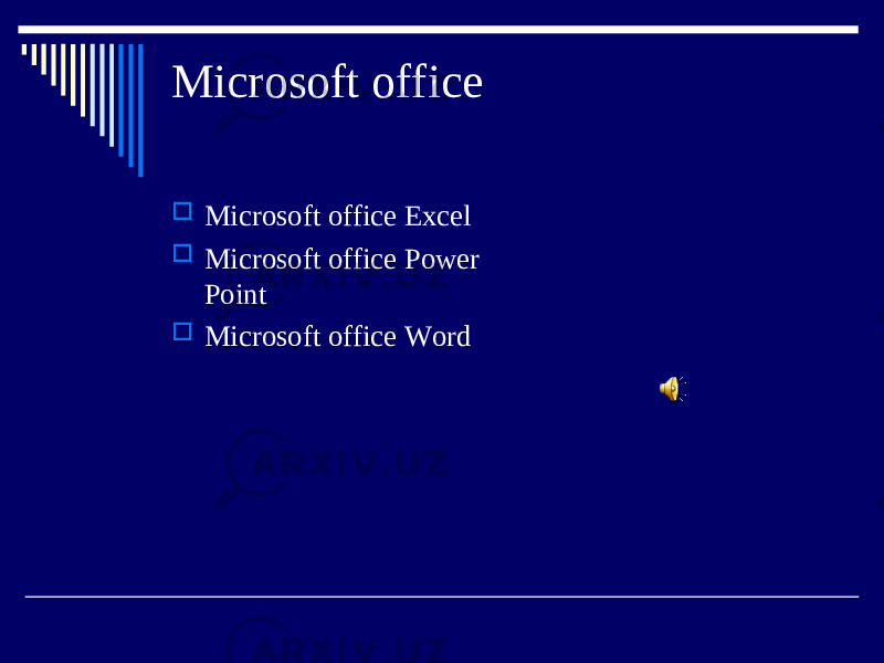 Microsoft office  Microsoft office Excel  Microsoft office Power Point  Microsoft office Word 