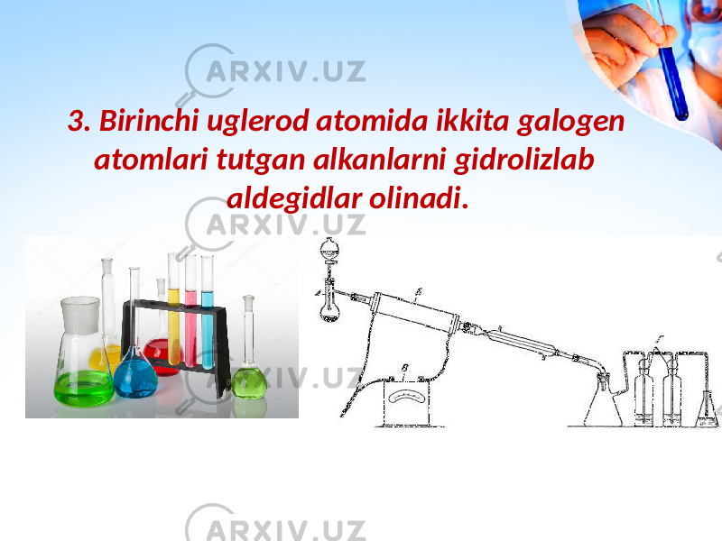 3. Birinchi uglerod atomida ikkita galogen atomlari tutgan alkanlarni gidrolizlab aldegidlar olinadi. 