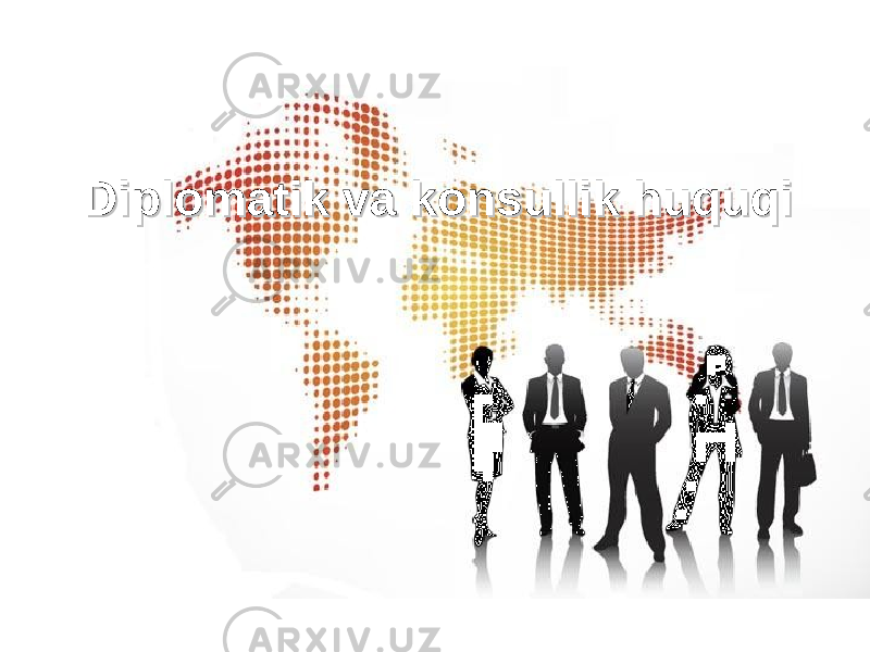 Diplomatik va konsullik Diplomatik va konsullik hh uquqiuquqi 