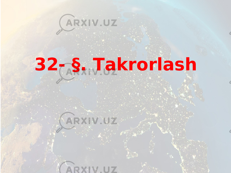 32- §. Takrorlash 