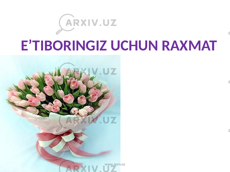 E’TIBORINGIZ UCHUN RAXMAT www.arxiv.uz 