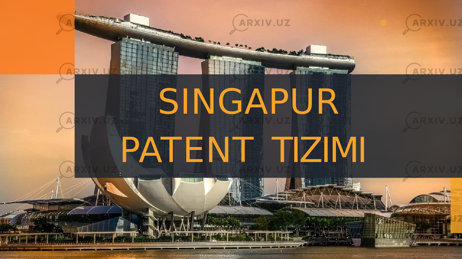 SINGAPUR PATENT TIZIMI : 