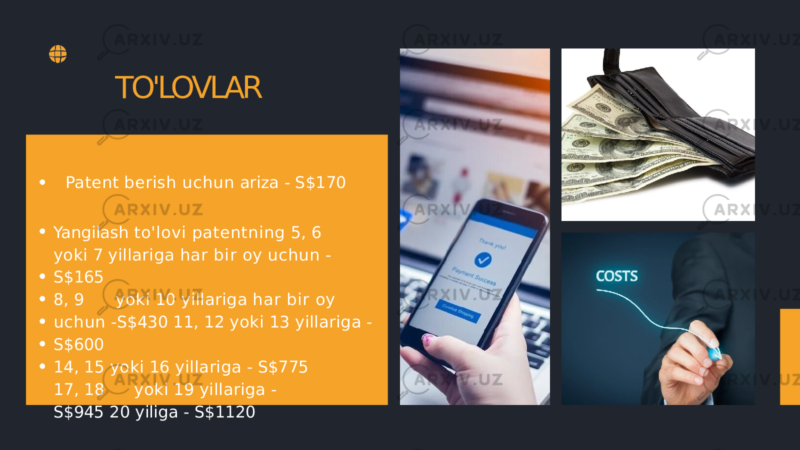 Patent berish uchun ariza - S$170 Yangilash to&#39;lovi patentning 5, 6 yoki 7 yillariga har b ir oy uchun - S$165 8, 9 yoki 10 yillariga har b ir oy uchun - S$430 11, 12 yoki 13 yillariga - S$600 14, 15 yoki 16 yillariga - S$775 17, 18 yoki 19 yillariga - S$945 20 yiliga - S$1120TO&#39;LOVLAR 