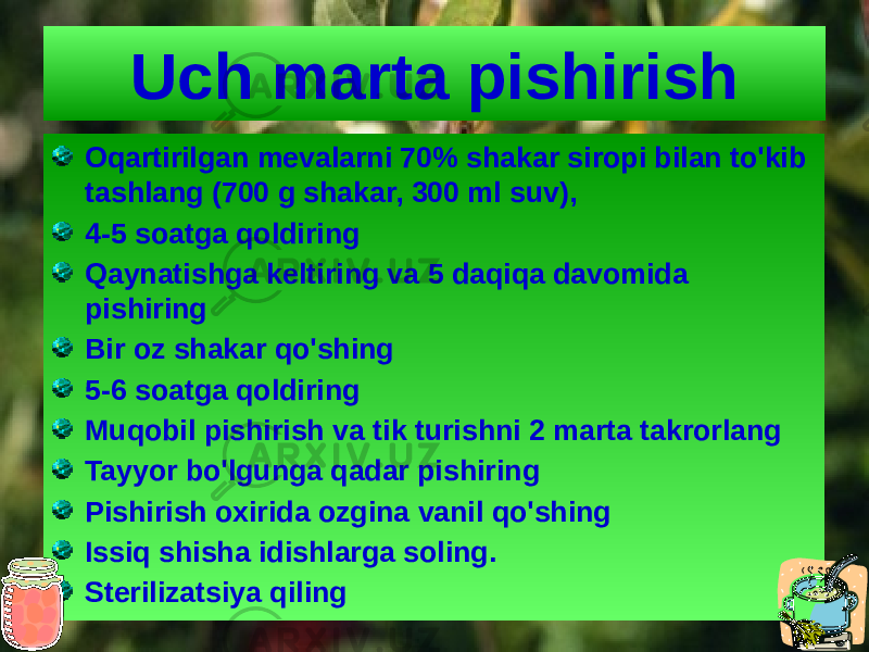 Uch marta pishirish Oqartirilgan mevalarni 70% shakar siropi bilan to&#39;kib tashlang (700 g shakar, 300 ml suv), 4-5 soatga qoldiring Qaynatishga keltiring va 5 daqiqa davomida pishiring Bir oz shakar qo&#39;shing 5-6 soatga qoldiring Muqobil pishirish va tik turishni 2 marta takrorlang Tayyor bo&#39;lgunga qadar pishiring Pishirish oxirida ozgina vanil qo&#39;shing Issiq shisha idishlarga soling. Sterilizatsiya qiling 