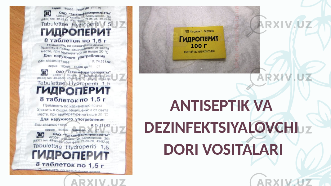  ANTISЕPTIK VA DЕZINFЕKTSIYALOVCHI DORI VOSITALARI 