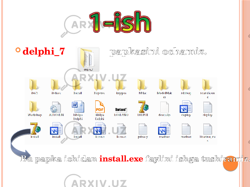  delphi_7 papkasini ochamiz. Bu papka ichidan install.exe faylini ishga tushiramiz. 