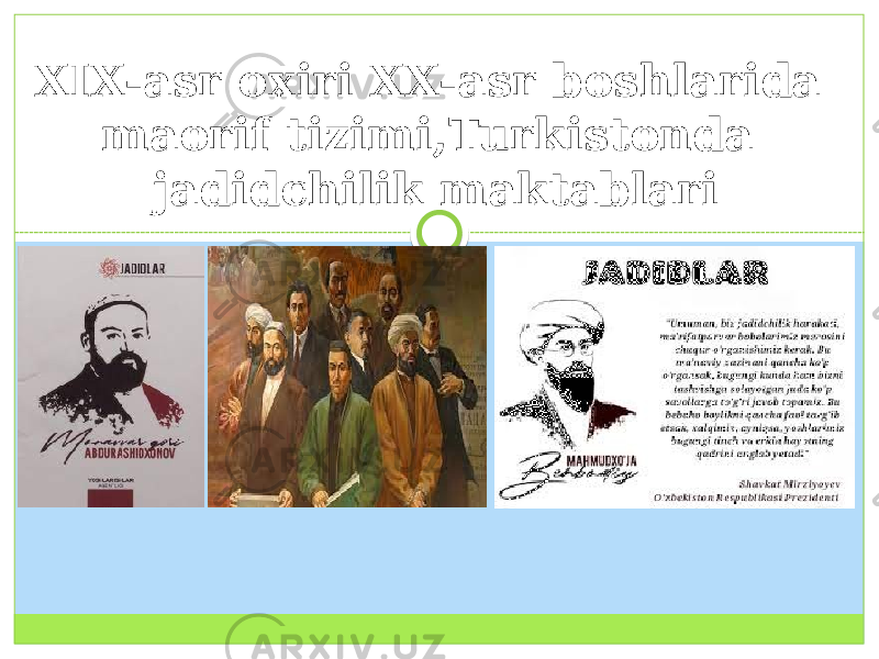 XIX-asr oxiri XX-asr boshlarida maorif tizimi,Turkistonda jadidchilik maktablari 