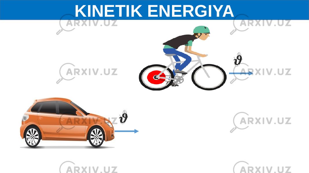 KINETIK ENERGIYA&#55349;&#57169;   &#55349;&#57169;   