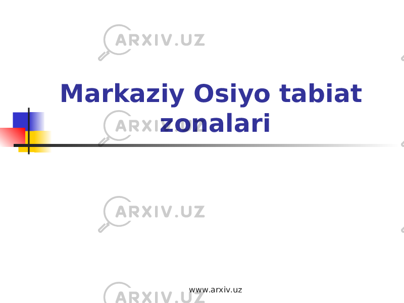 Markaziy Osiyo tabiat zonalari www.arxiv.uz 