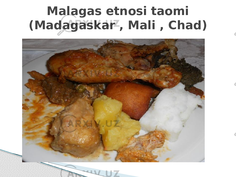 Malagas etnosi taomi (Madagaskar , Mali , Chad) 