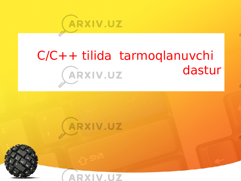 C/C++ tilida tarmoqlanuvchi dastur 
