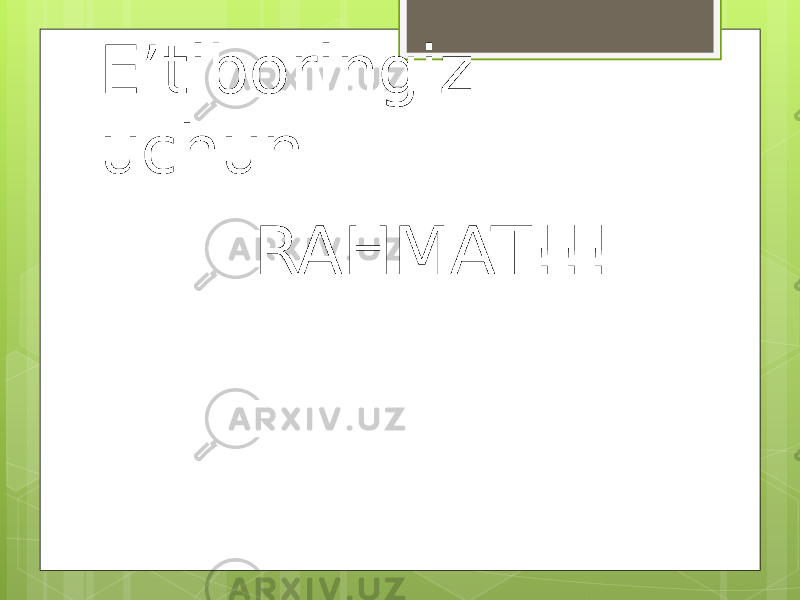 E’tiboringiz uchun RAHMAT!!! 