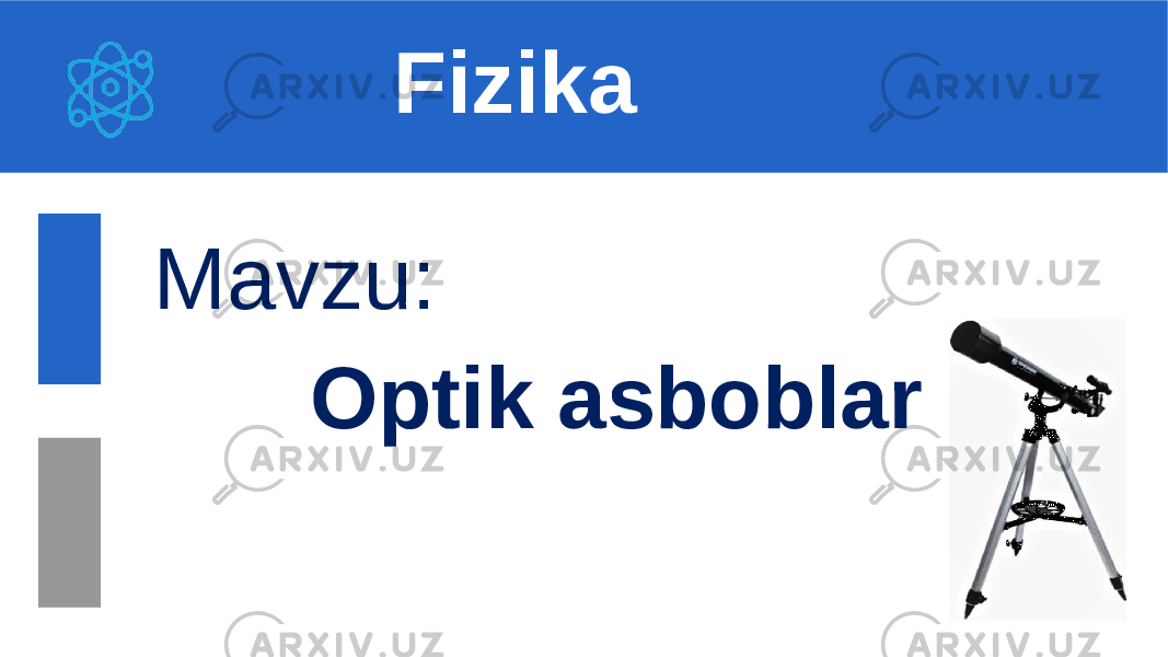 Mavzu: Optik asboblar Fizika 