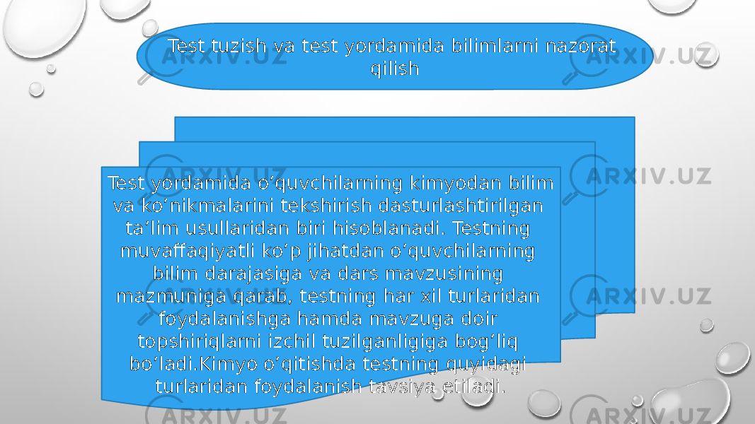 Test tuzish va test yordamida bilimlarni nazorat qilish Test yordamida o’quvchilarning kimyodan bilim va ko’nikmalarini tekshirish dasturlashtirilgan ta’lim usullaridan biri hisoblanadi. Testning muvaffaqiyatli ko’p jihatdan o’quvchilarning bilim darajasiga va dars mavzusining mazmuniga qarab, testning har xil turlaridan foydalanishga hamda mavzuga doir topshiriqlarni izchil tuzilganligiga bog’liq bo’ladi.Kimyo o’qitishda testning quyidagi turlaridan foydalanish tavsiya etiladi. 