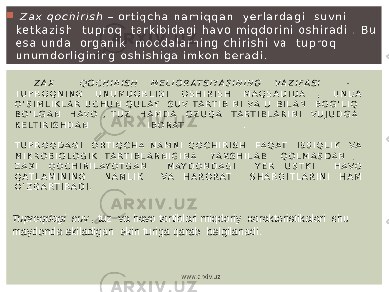 Z A X Q O C H I R I S H M E L I O R AT S I Y A S I N I N G V A Z I F A S I - T U P R O Q N I N G U N U M D O R L I G I O S H I R I S H M A Q S A D I D A , U N D A O ’ S I M L I K L A R U C H U N Q U L AY S U V TA RT I B I N I V A U B I L A N B O G ’ L I Q B O ’ L G A N H A V O , T U Z H A M D A O Z U Q A T A R T I B L A R I N I V U J U D G A K E LT I R I S H D A N I B O R A T . T U P R O Q D A G I O R T I Q C H A N A M N I Q O C H I R I S H FA Q AT I S S I Q L I K V A M I K R O B I O L O G I K TA RT I B L A R N I G I N A Y A X S H I L A B Q O L M A S D A N , Z A X I Q O C H I R I L A Y O T G A N M AY D O N D A G I Y E R U S T K I H A V O Q AT L A M I N I N G N A M L I K V A H A R O R AT S H A R O I T L A R I N I H A M O ’ Z G A R T I R A D I . Z a x q o c h i r i s h – o r t i q c h a n a m i q q a n y e r l a r d a g i s u v n i ke t k a z i s h t u p r o q t a r k i b i d a g i h a v o m i q d o r i n i o s h i r a d i . B u e s a u n d a o r g a n i k m o d d a l a r n i n g c h i r i s h i v a t u p r o q u n u m d o r l i g i n i n g o s h i s h i g a i m ko n b e r a d i . Tuproqdagi suv , tuz va havo tartiblari miqdoriy xarakteristikalari shu maydonda ekiladigan ekin turiga qarab belgilanadi . www.arxiv.uz 