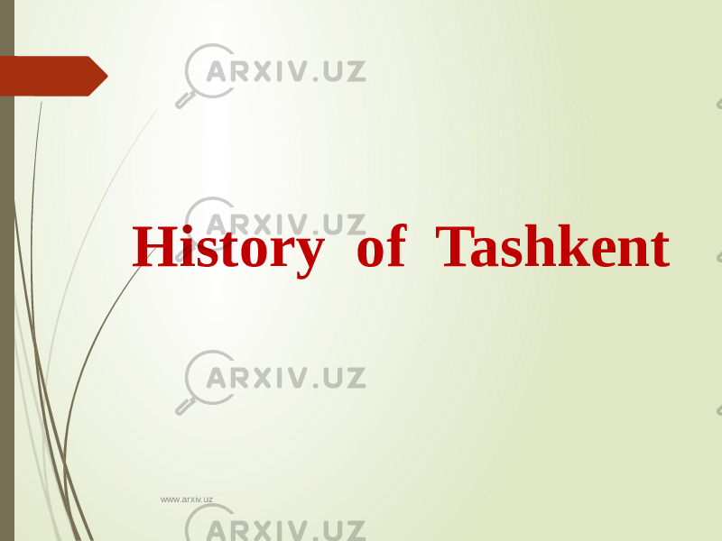 Нistory of Tashkent www.arxiv.uz 