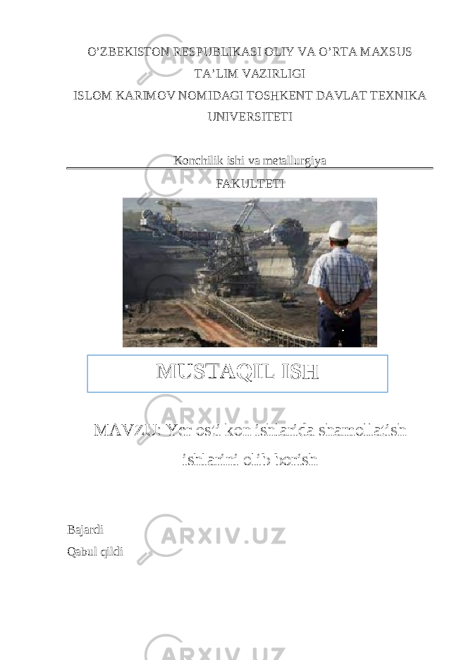 O’ZBEKISTON RESPUBLIKASI OLIY VA O’RTA MAXSUS TA’LIM VAZIRLIGI ISLOM KARIMOV NOMIDAGI TOSHKENT DAVLAT TEXNIKA UNIVERSITETI Konchilik ishi va metallurgiya FAKULTETI MAVZU: Yer osti kon ishlarida shamollatish ishlarini olib borish Bajardi Qabul qildi MUSTAQIL ISH 