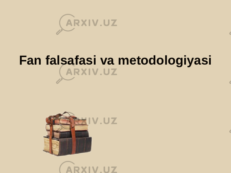 Fan falsafasi va metodologiyasi 