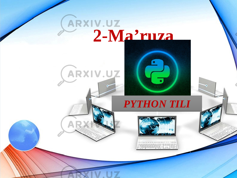 2-Ma’ruza PYTHON TILI01 