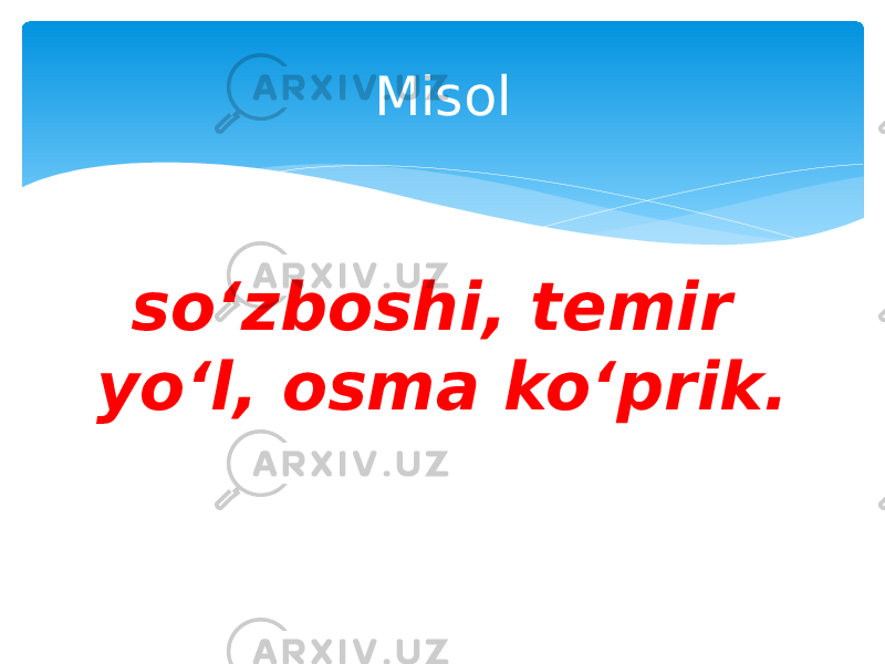 Misol so‘zboshi, temir yo‘l, osma ko‘prik. 