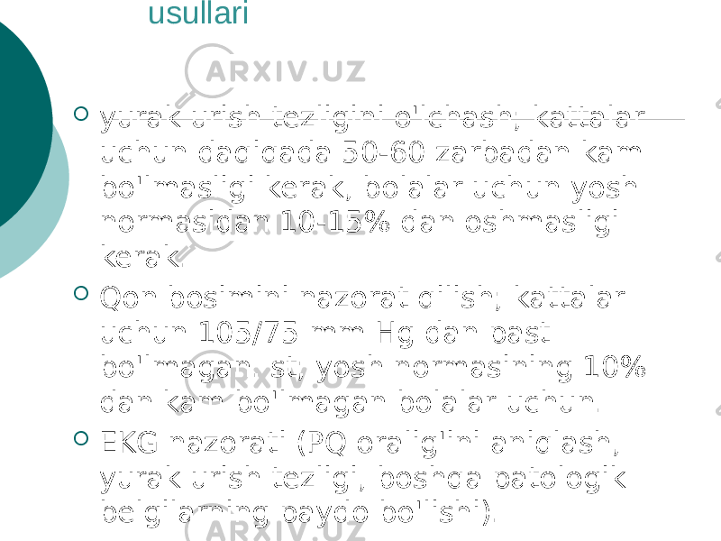 b - bloker terapiyasini monitoring qilish usullari  yurak urish tezligini o&#39;lchash; kattalar uchun daqiqada 50-60 zarbadan kam bo&#39;lmasligi kerak, bolalar uchun yosh normasidan 10-15% dan oshmasligi kerak.  Qon bosimini nazorat qilish; kattalar uchun 105/75 mm Hg dan past bo&#39;lmagan. st; yosh normasining 10% dan kam bo&#39;lmagan bolalar uchun.  EKG nazorati (PQ oralig&#39;ini aniqlash, yurak urish tezligi, boshqa patologik belgilarning paydo bo&#39;lishi). 