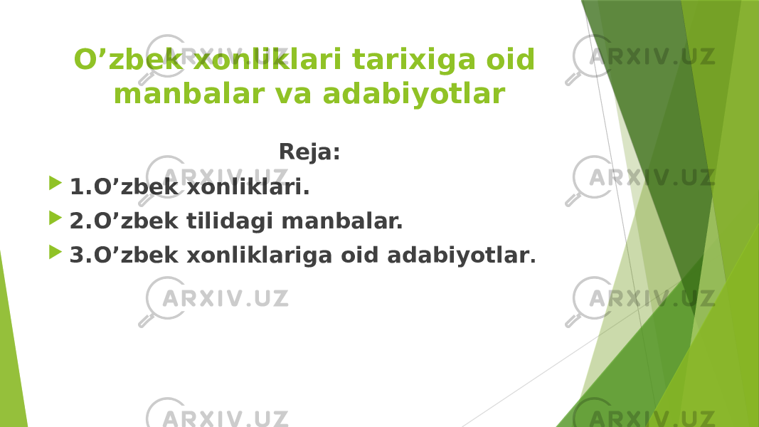 O’zbek xonliklari tarixiga oid manbalar va adabiyotlar Reja:  1.O’zbek xonliklari.  2.O’zbek tilidagi manbalar.  3.O’zbek xonliklariga oid adabiyotlar . 