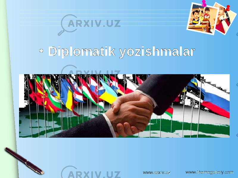 www.themegallery.com• Diplomatik yozishmalar www.arxiv.uz 