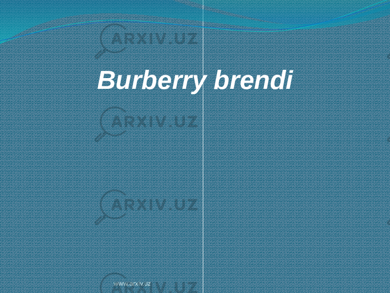 Burberry brendi www.arxiv.uz 