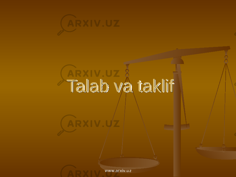 Talab va taklifTalab va taklif www.arxiv.uz 