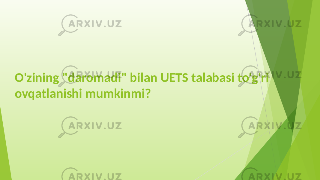 O&#39;zining &#34;daromadi&#34; bilan UETS talabasi to&#39;g&#39;ri ovqatlanishi mumkinmi? 