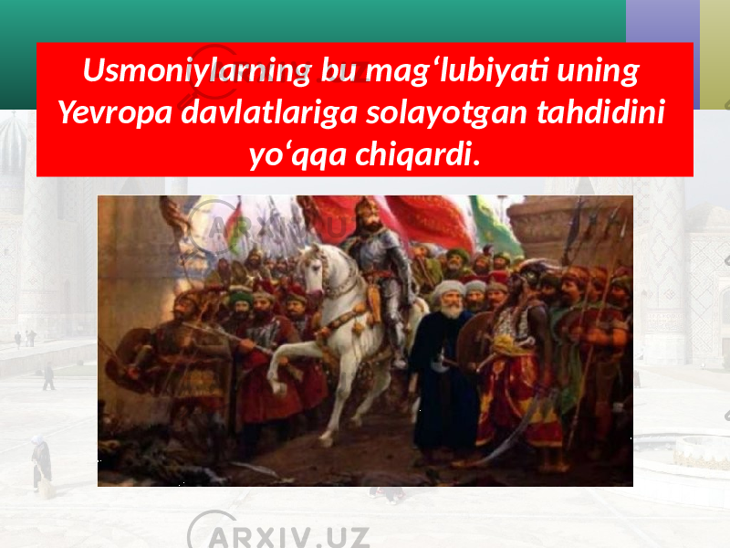 Usmoniylarning bu mag‘lubiyati uning Yevropa davlatlariga solayotgan tahdidini yo‘qqa chiqardi. 