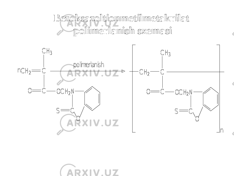 C H 2 C C H 3 O O C H 2N C C O S n polim erlanish S O C C O C H 2N O C H 3 C C H 2 nBezoksazoltionmetilmetakrilat polimerlanish sxemasi 