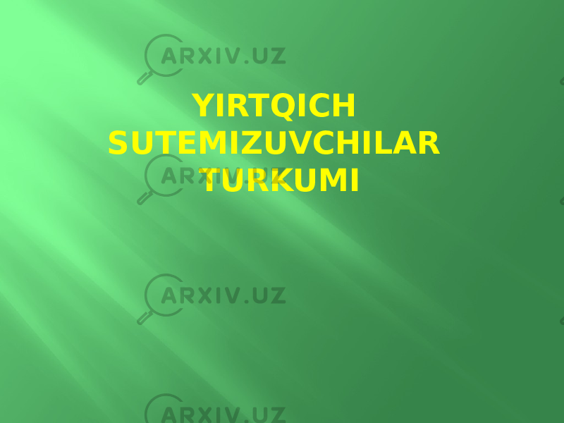 YIRTQICH SUTEMIZUVCHILAR TURKUMI 