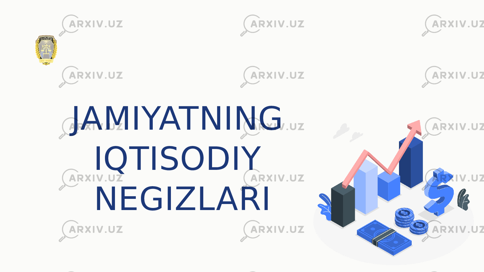 JAMIYATNING IQTISODIY NEGIZLARI 