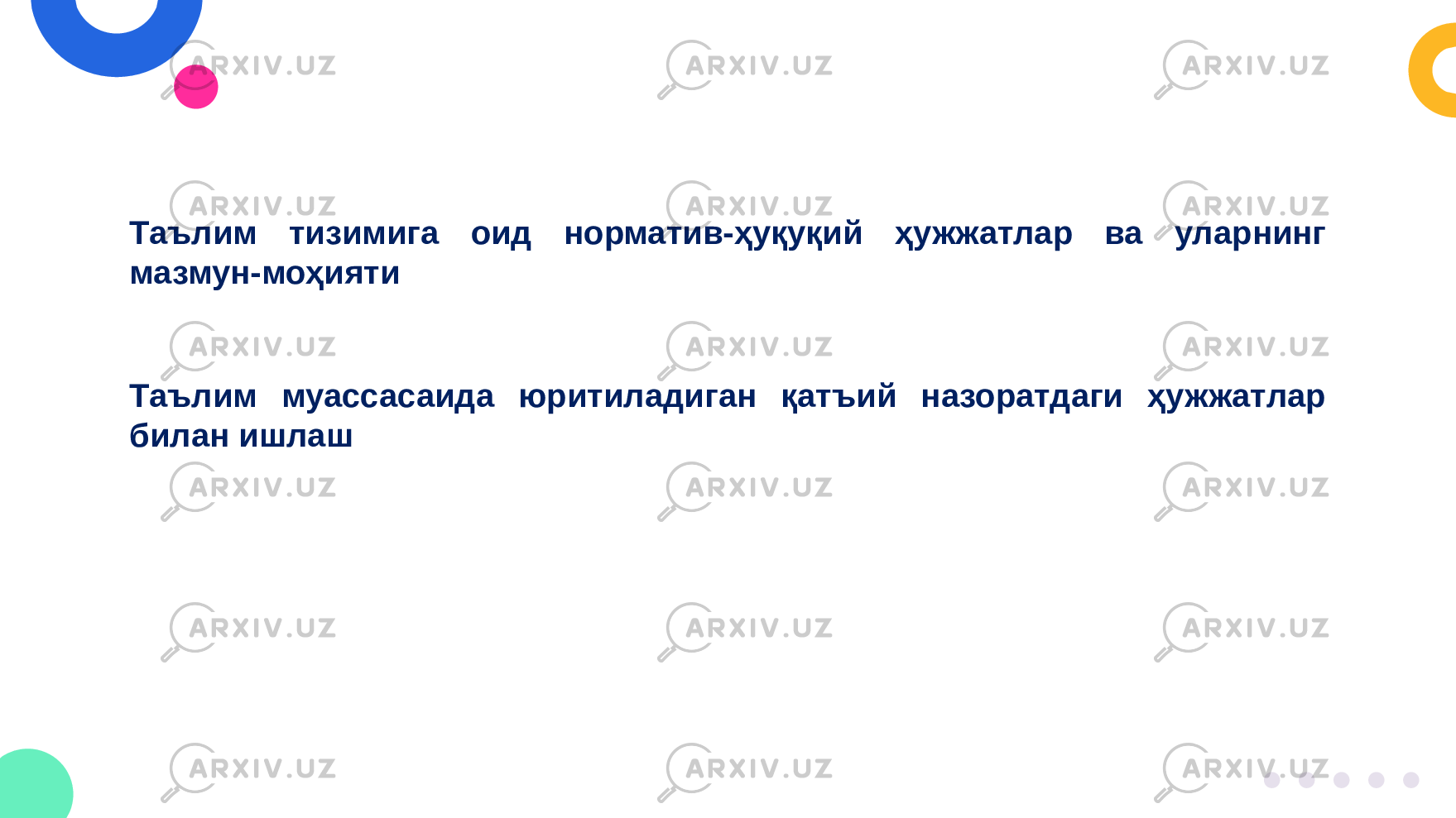 Таълим тизимига оид норматив-ҳуқуқий ҳужжатлар ва уларнинг мазмун-моҳияти Таълим муассасаида юритиладиган қатъий назоратдаги ҳужжатлар билан ишлаш 