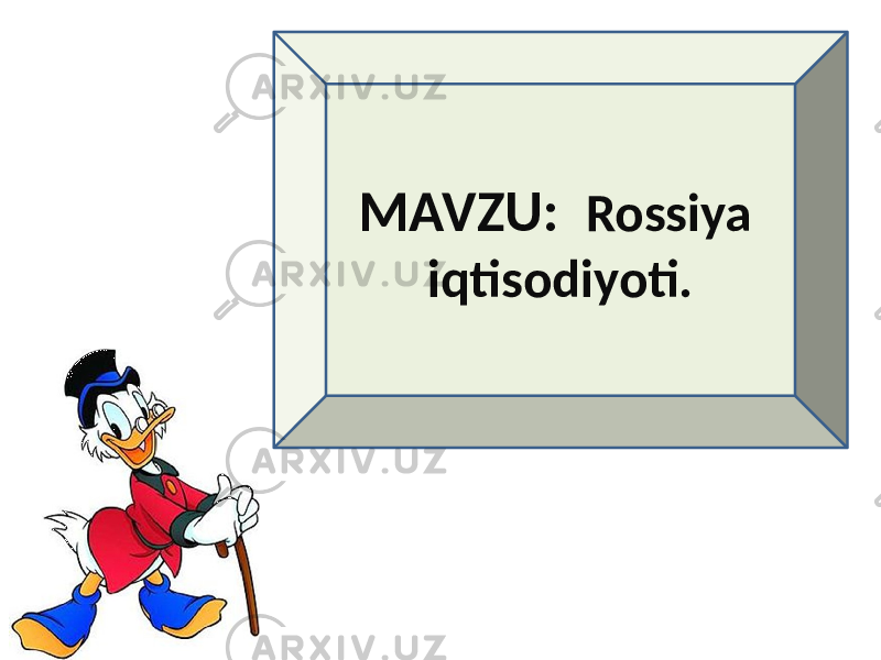 MAVZU: Rossiya iqtisodiyoti. 