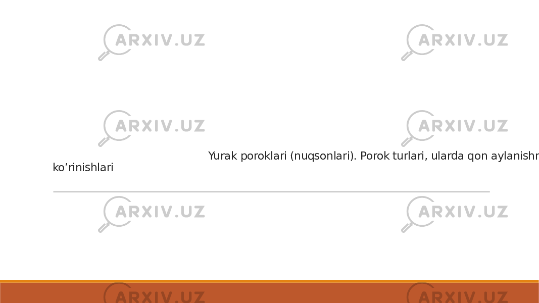  Yurak poroklari (nuqsonlari). Porok turlari, ularda qon aylanishning asosiy ko’rinishlari 