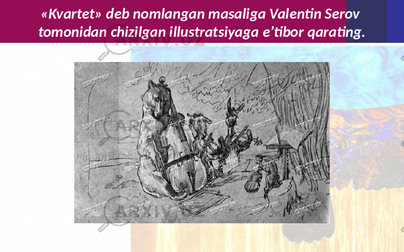 «Kvartet» deb nomlangan masaliga Valentin Serov tomonidan chizilgan illustratsiyaga e’tibor qarating. 