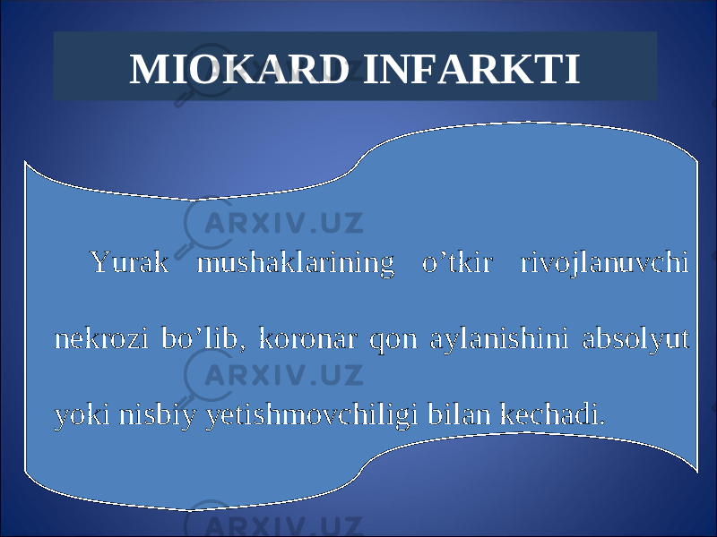 MIOKARD INFARKTI Y u rak mus h aklarining o’ tkir rivojlanuvc h i nekrozi b o’ lib, koronar q on aylanis h ini absoly u t y o ki nisbiy y e tis h movc h iligi bilan kec h adi. 