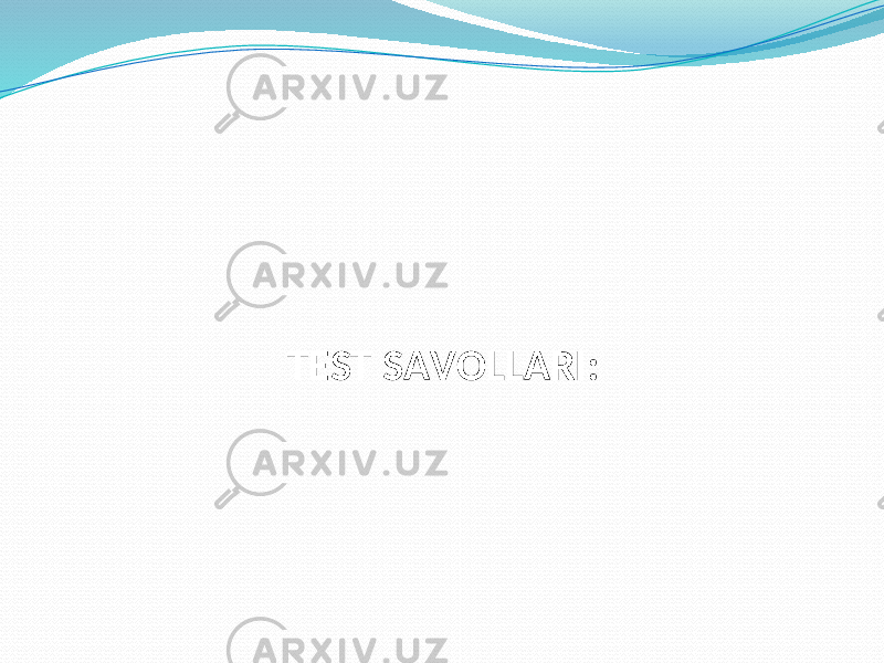 TEST SАVОLLАRI: 